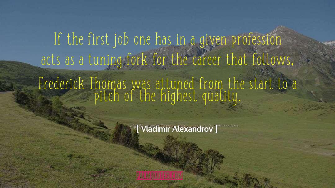 Prongs Of A Fork quotes by Vladimir Alexandrov