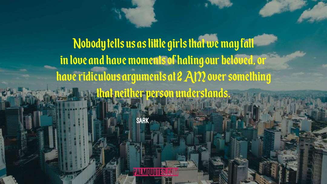 Pronouncements Of Love quotes by SARK