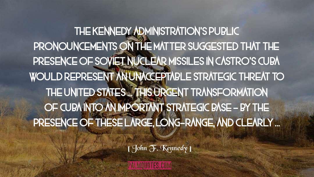 Pronouncements quotes by John F. Kennedy