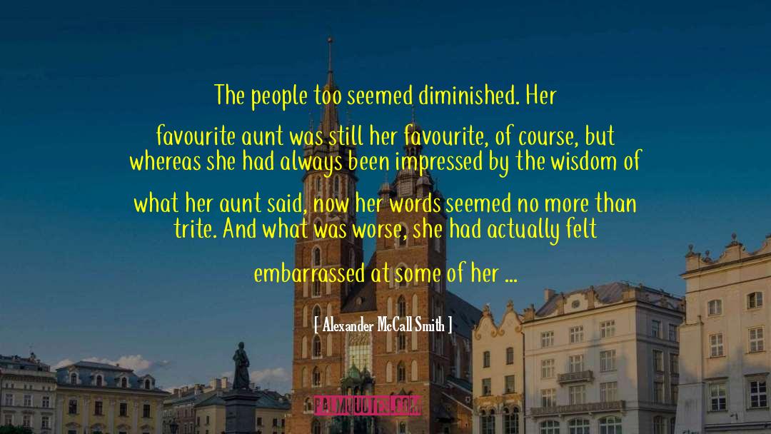 Pronouncements quotes by Alexander McCall Smith