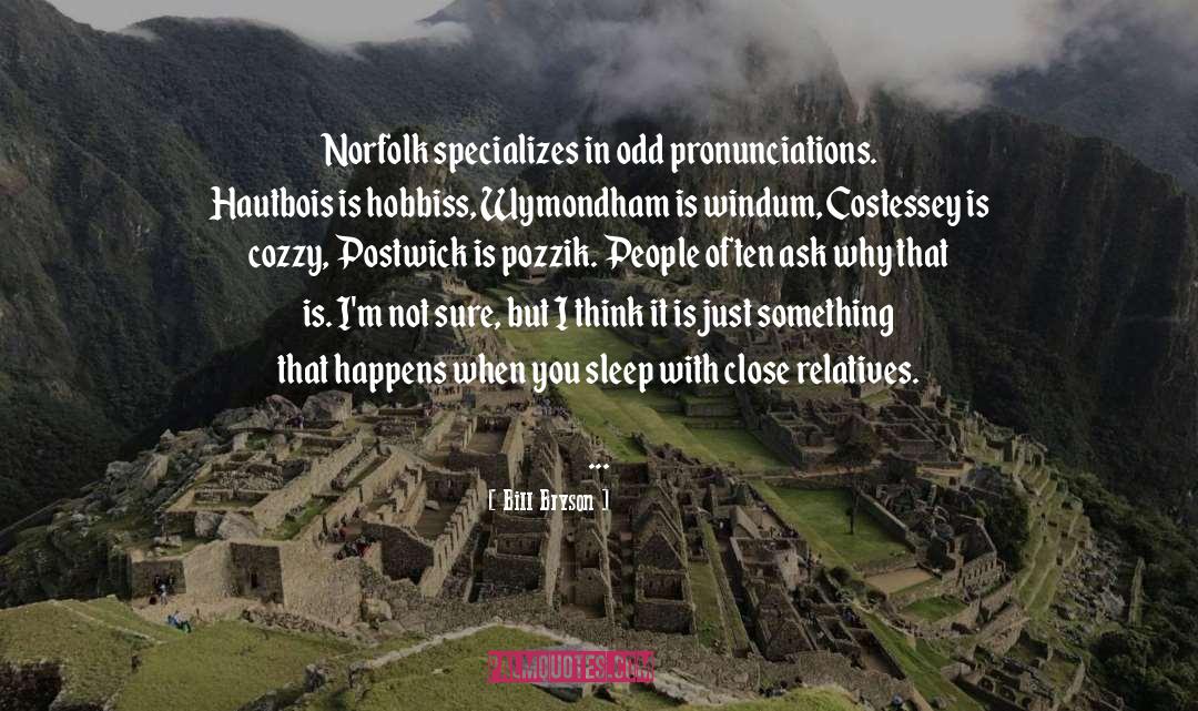 Pronunciations quotes by Bill Bryson