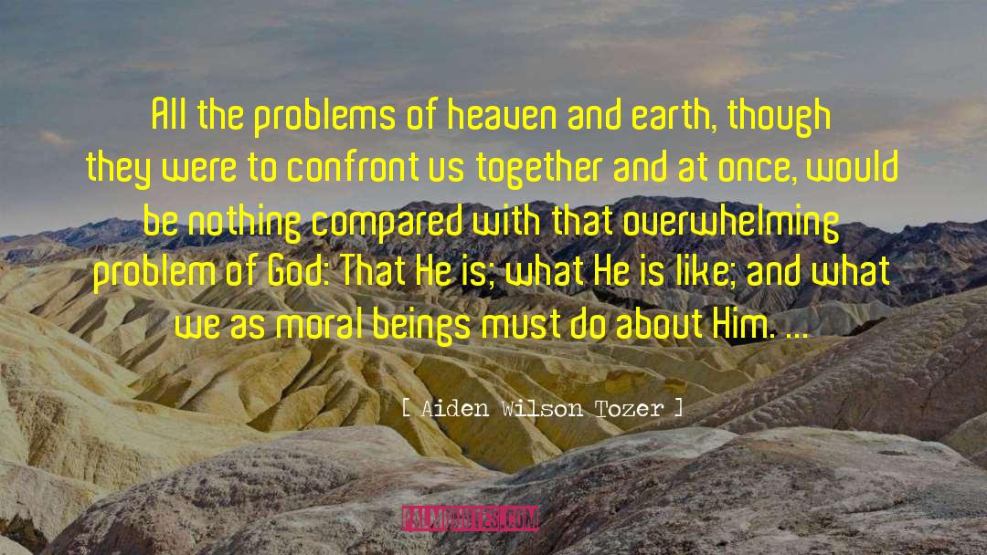 Proof Of Heaven quotes by Aiden Wilson Tozer