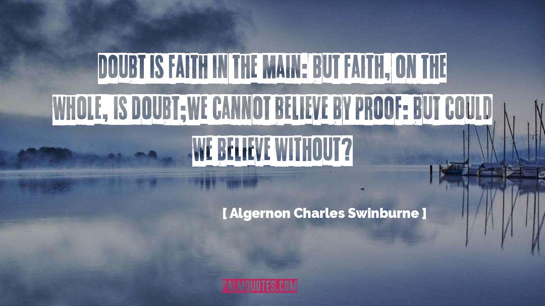 Proof quotes by Algernon Charles Swinburne