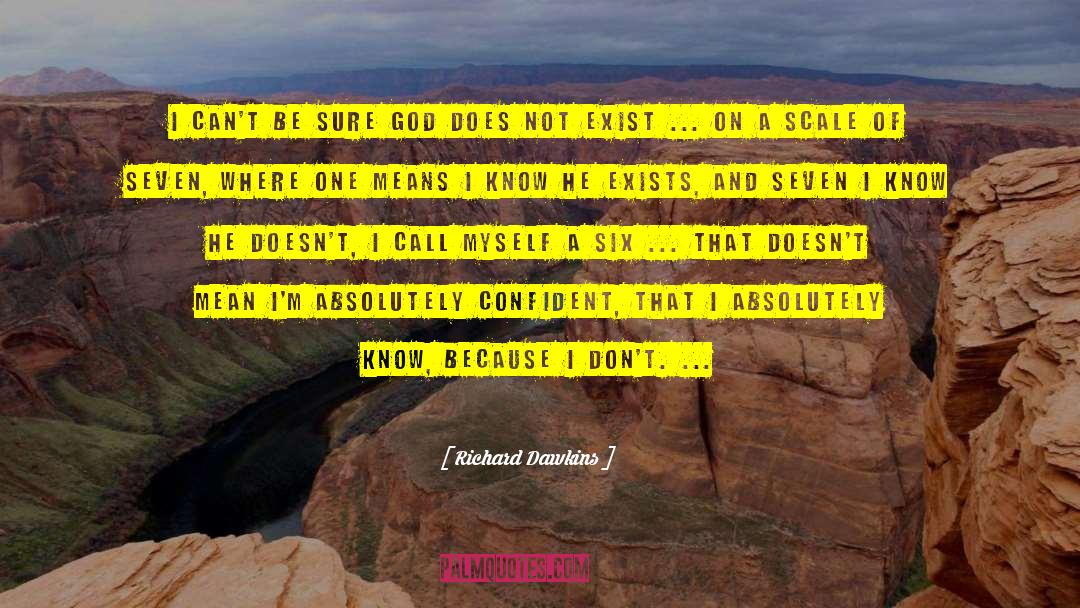 Proof That God Exists quotes by Richard Dawkins