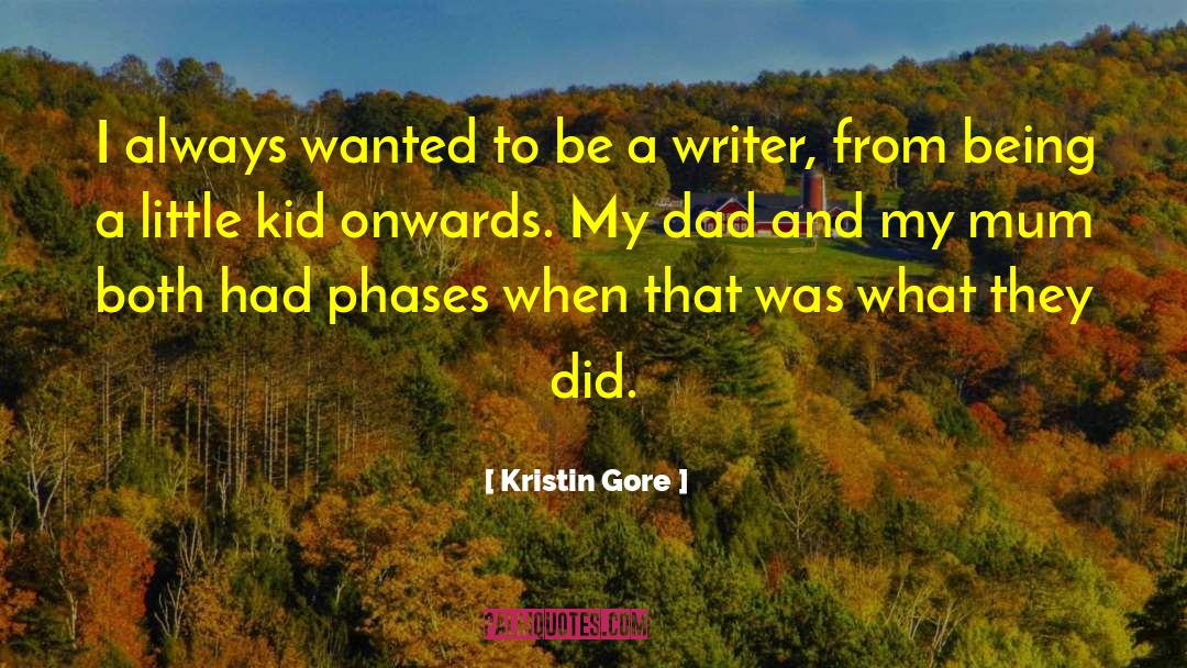 Prop Dad quotes by Kristin Gore