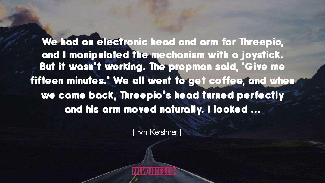 Prop quotes by Irvin Kershner