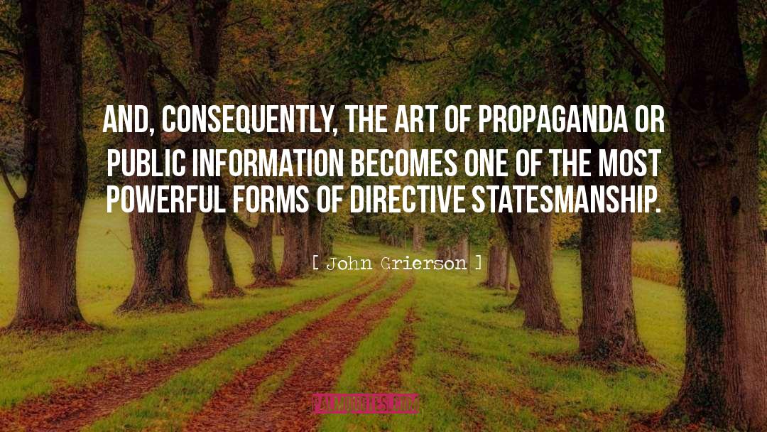 Propaganda Psychology quotes by John Grierson