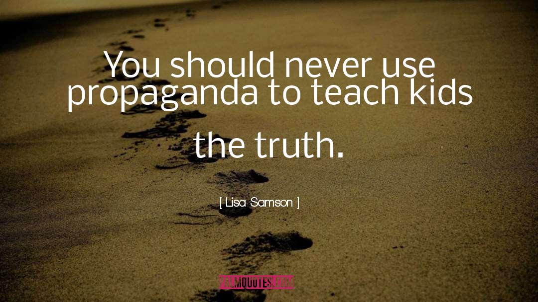 Propaganda quotes by Lisa Samson