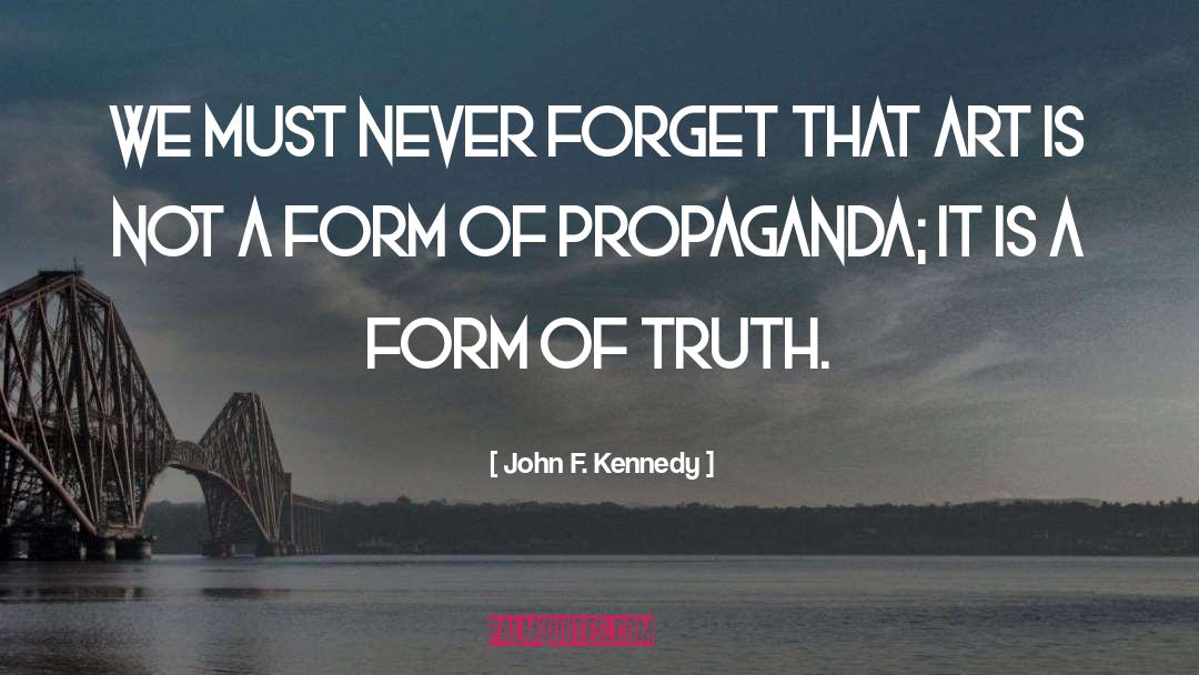 Propaganda quotes by John F. Kennedy