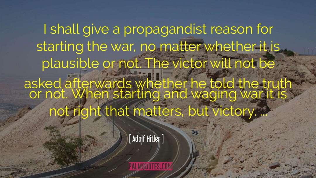 Propagandist quotes by Adolf Hitler