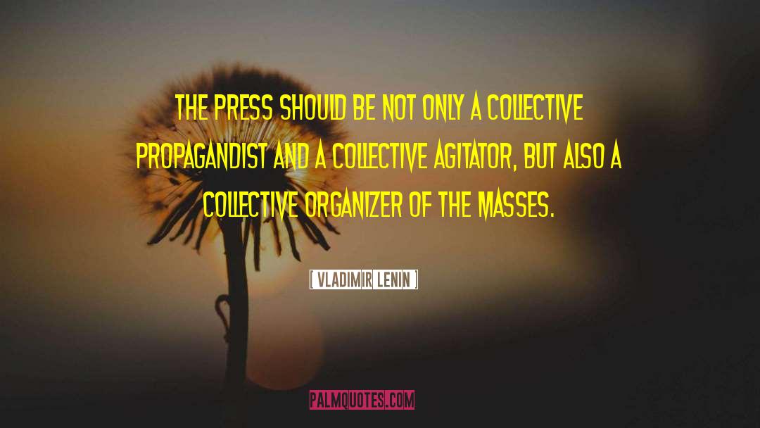 Propagandist quotes by Vladimir Lenin