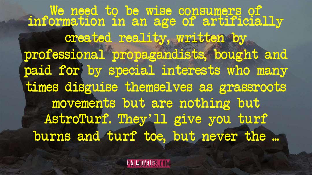 Propagandists quotes by H.L. Wegley