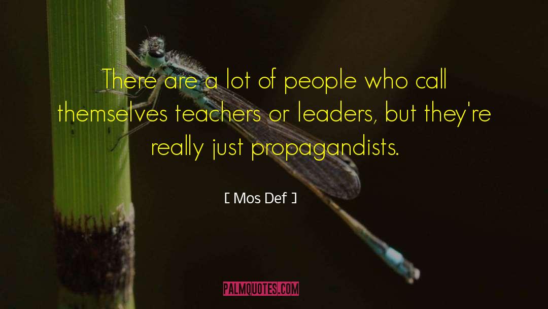 Propagandists quotes by Mos Def