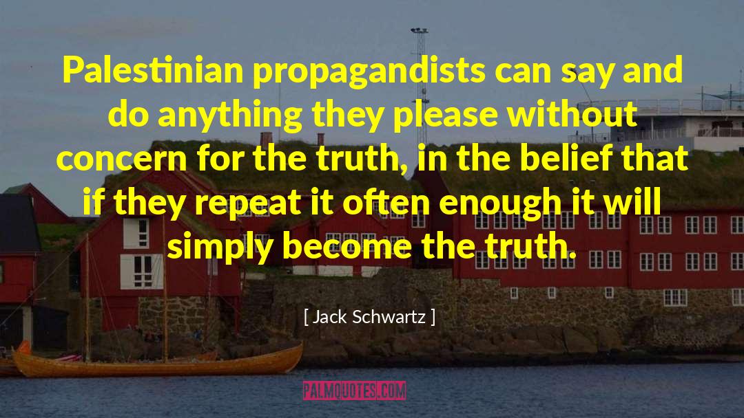 Propagandists quotes by Jack Schwartz