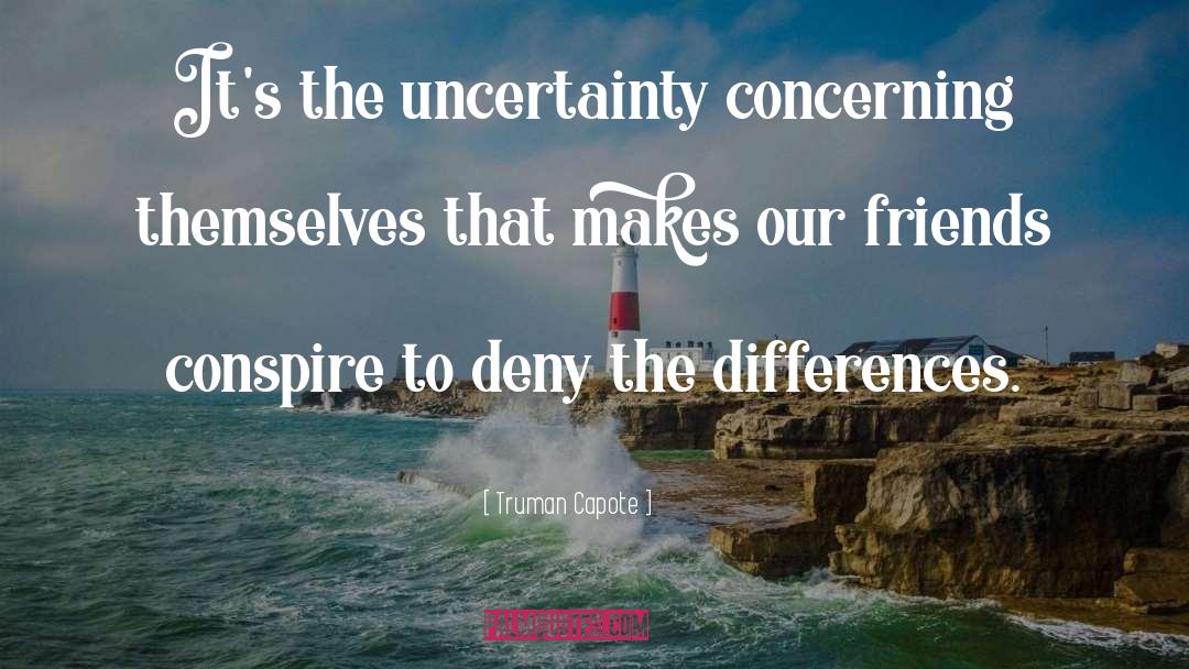 Propagated Uncertainty quotes by Truman Capote