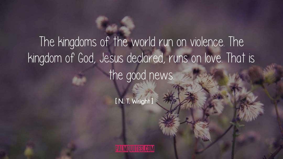 Propagating The Kingdom quotes by N. T. Wright