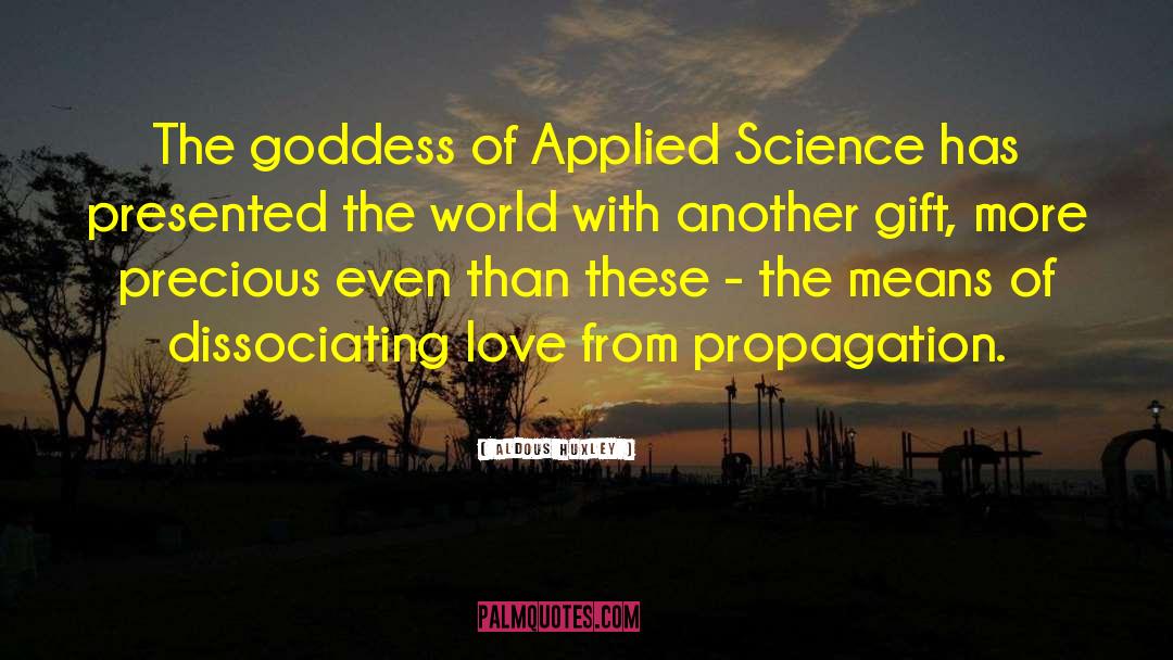 Propagation quotes by Aldous Huxley