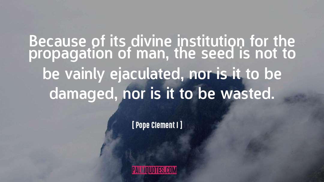 Propagation quotes by Pope Clement I