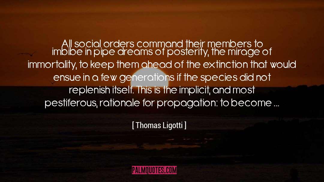 Propagation quotes by Thomas Ligotti