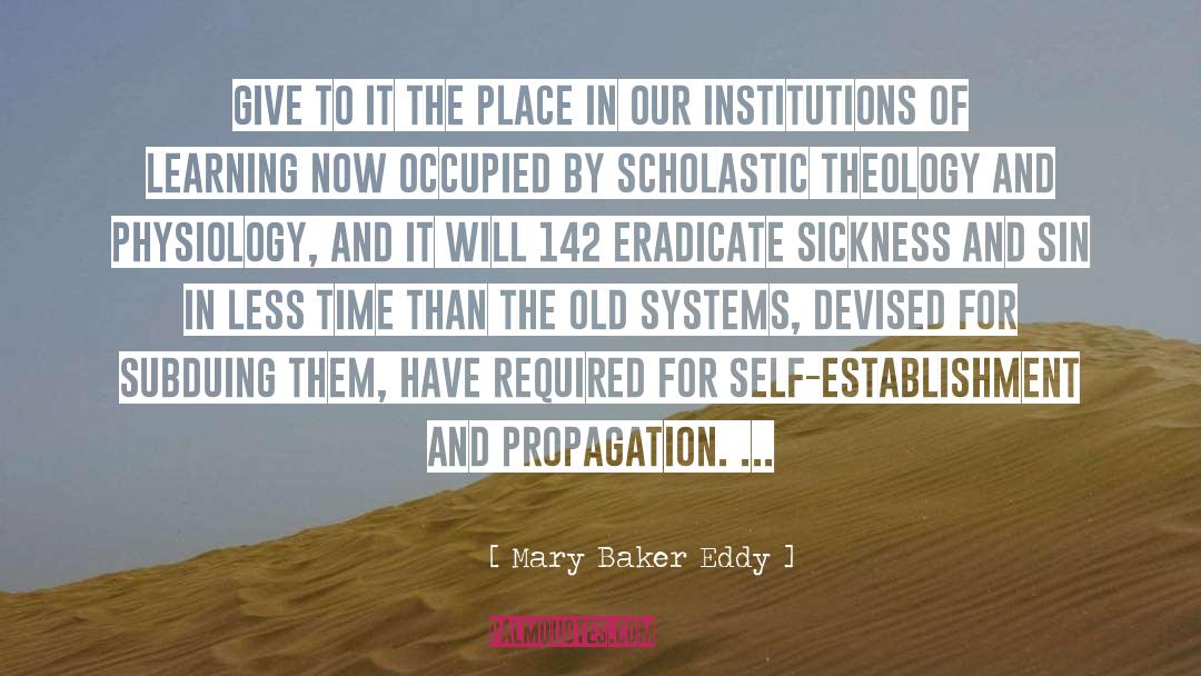 Propagation quotes by Mary Baker Eddy