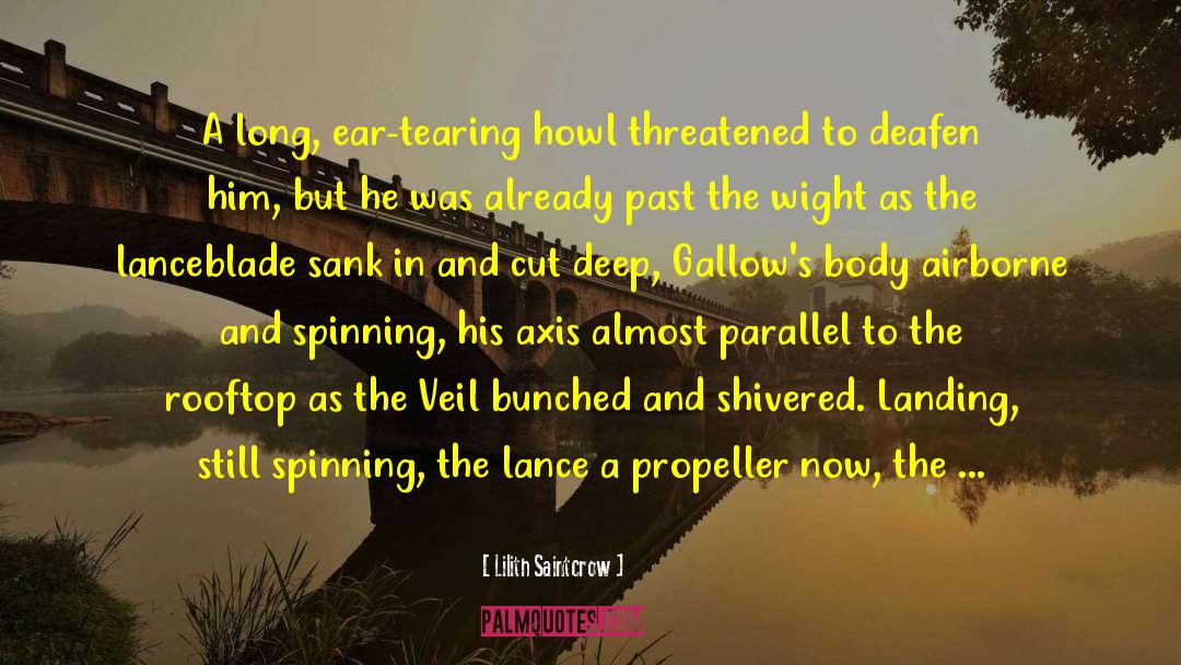Propeller quotes by Lilith Saintcrow