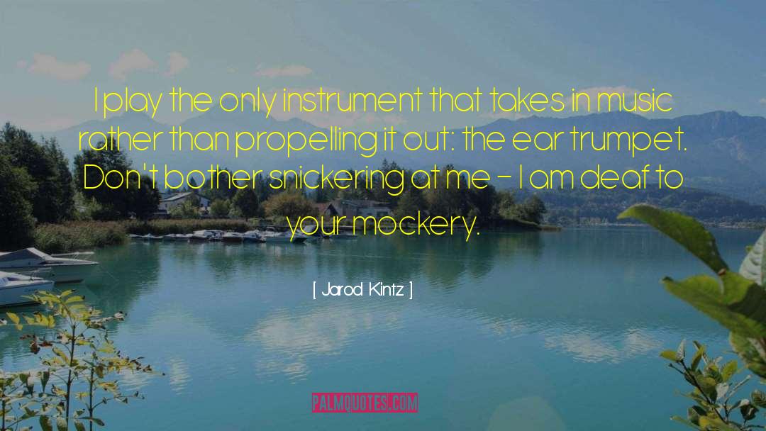 Propelling quotes by Jarod Kintz