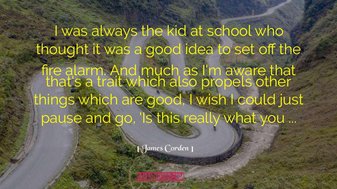 Propels quotes by James Corden