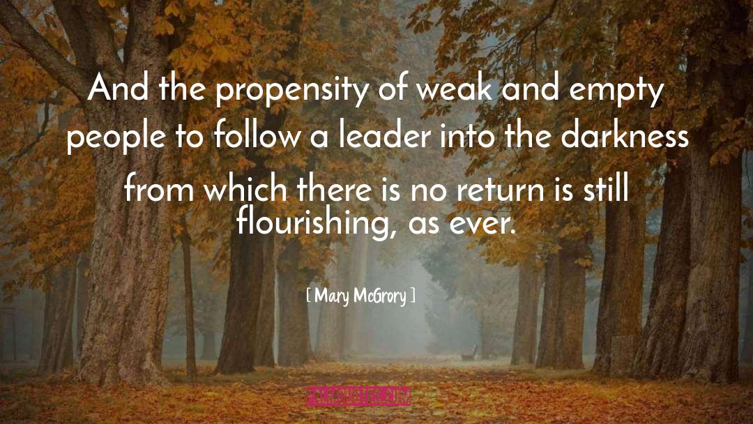 Propensity quotes by Mary McGrory