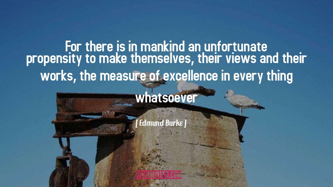 Propensity quotes by Edmund Burke