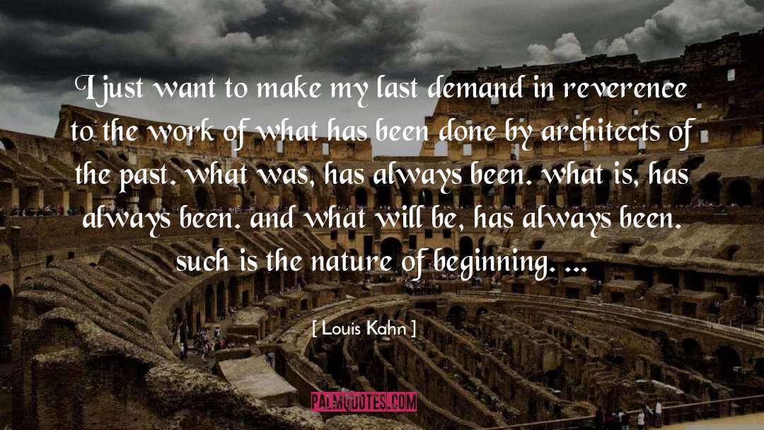 Proper Reverence quotes by Louis Kahn