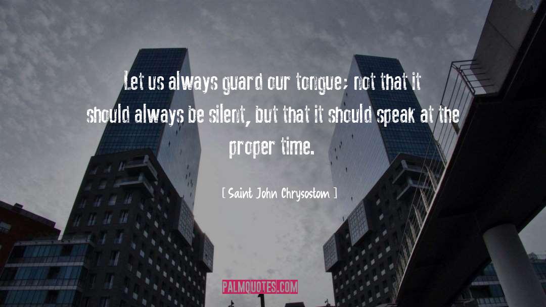 Proper Time quotes by Saint John Chrysostom