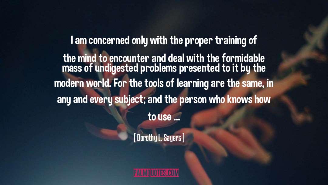 Proper Training quotes by Dorothy L. Sayers