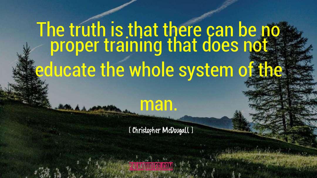 Proper Training quotes by Christopher McDougall