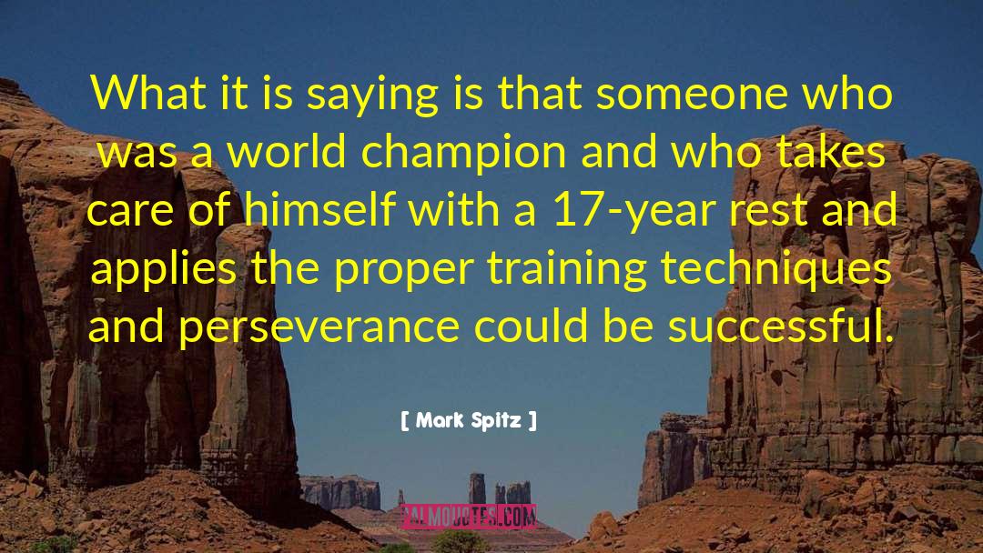 Proper Training quotes by Mark Spitz