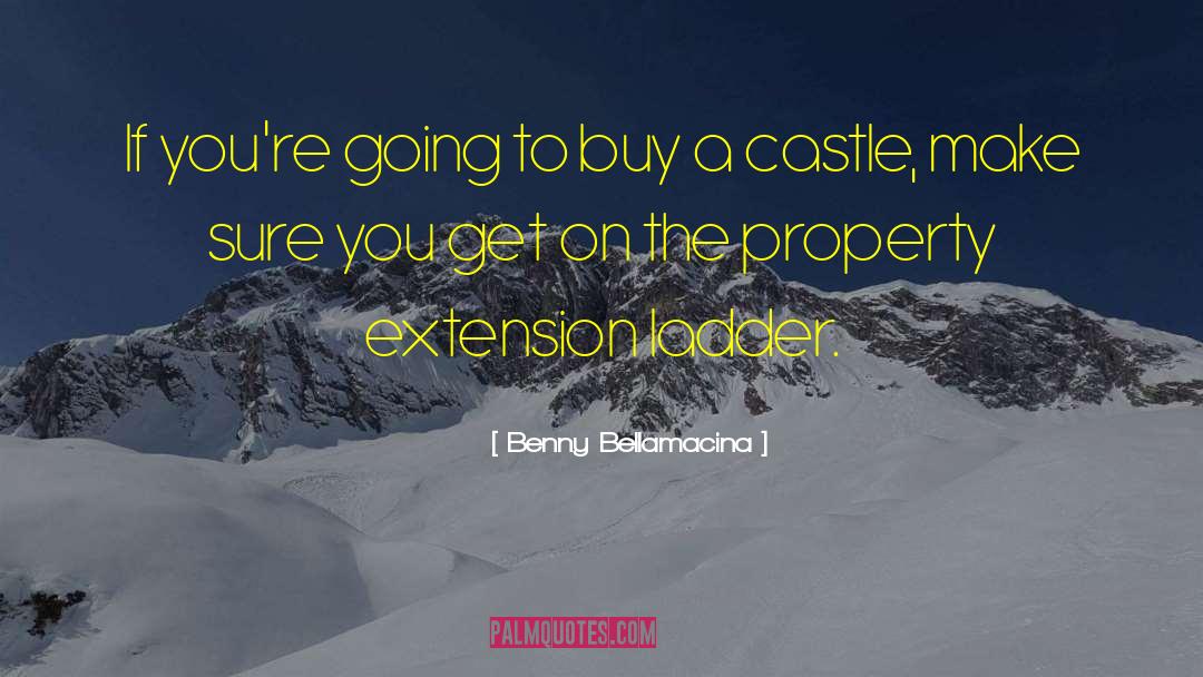 Property Ladder quotes by Benny Bellamacina