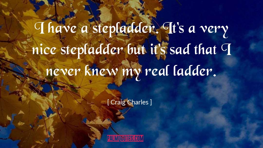 Property Ladder quotes by Craig Charles