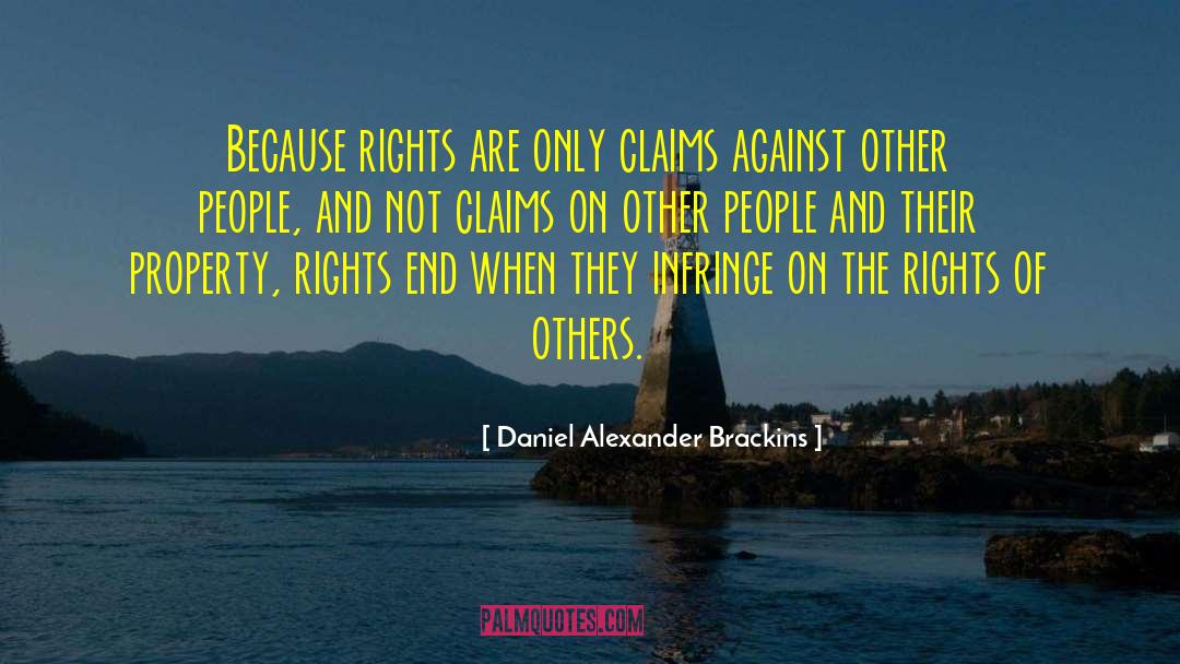 Property Rights quotes by Daniel Alexander Brackins