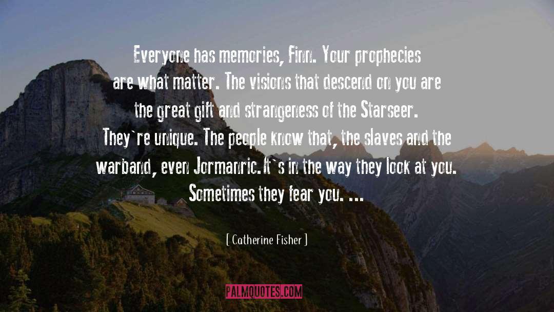Prophecies quotes by Catherine Fisher