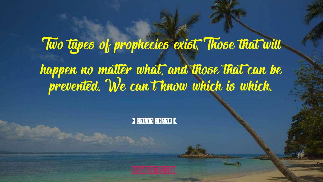 Prophecies quotes by Emlyn Chand