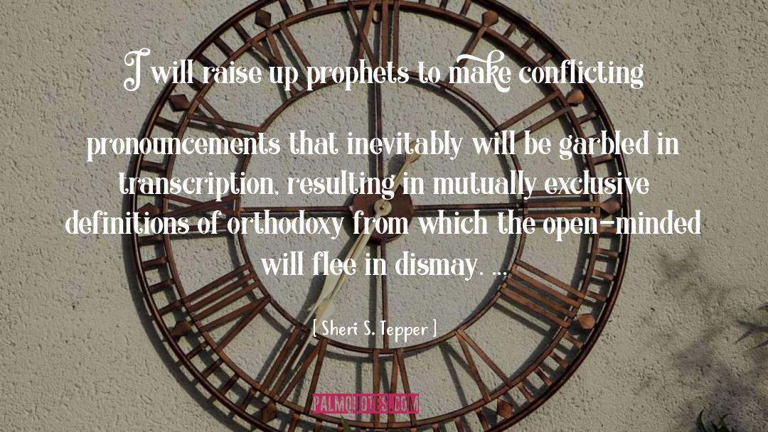 Prophecies quotes by Sheri S. Tepper