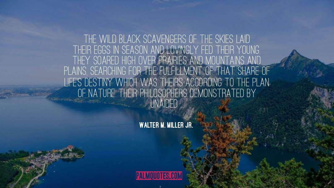 Prophecy And Fulfillment quotes by Walter M. Miller Jr.