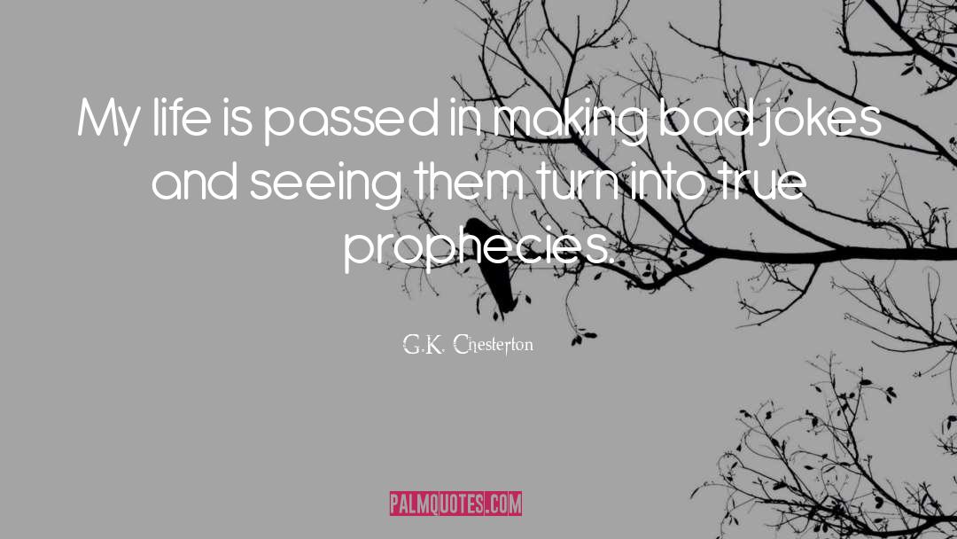 Prophecy quotes by G.K. Chesterton