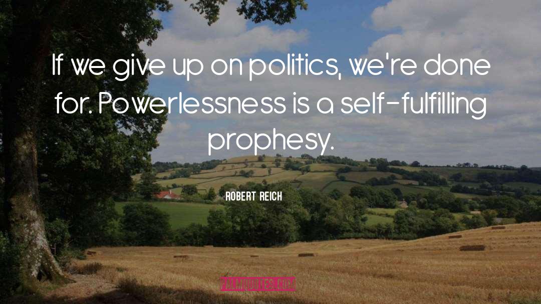 Prophesy quotes by Robert Reich