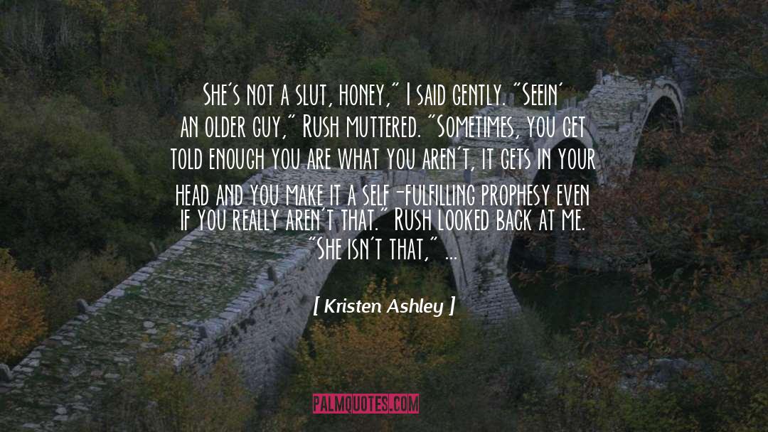Prophesy quotes by Kristen Ashley