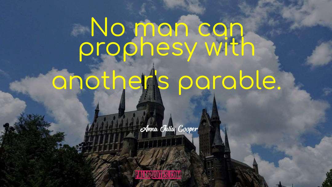 Prophesy quotes by Anna Julia Cooper