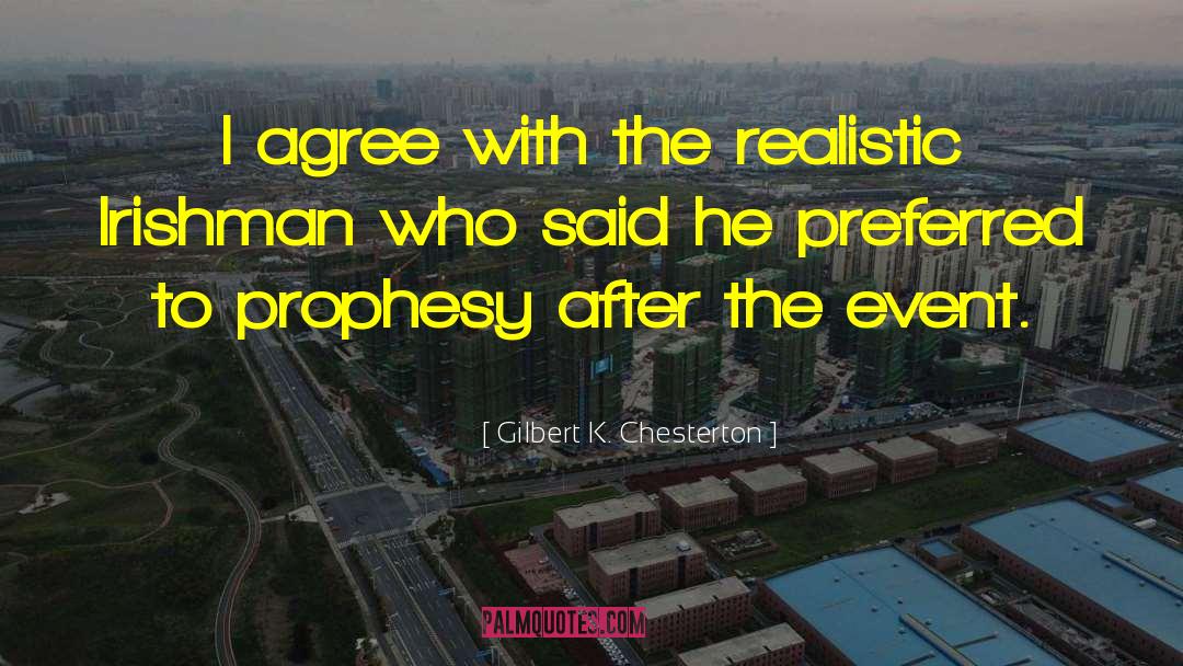 Prophesy quotes by Gilbert K. Chesterton