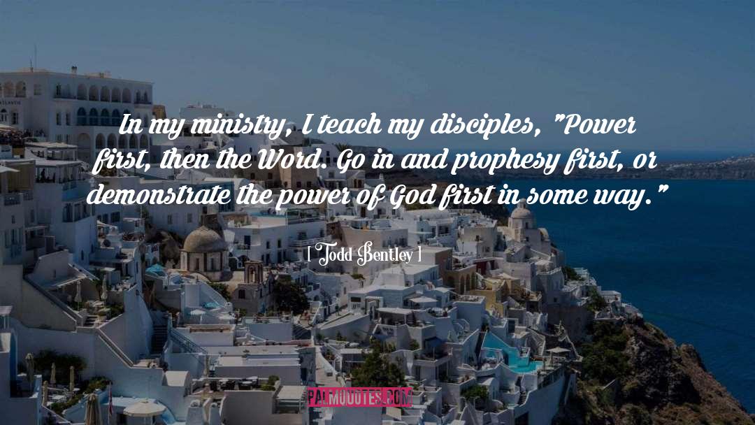 Prophesy quotes by Todd Bentley