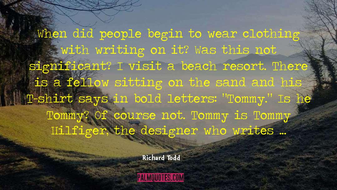 Prophet And Tommy quotes by Richard Todd