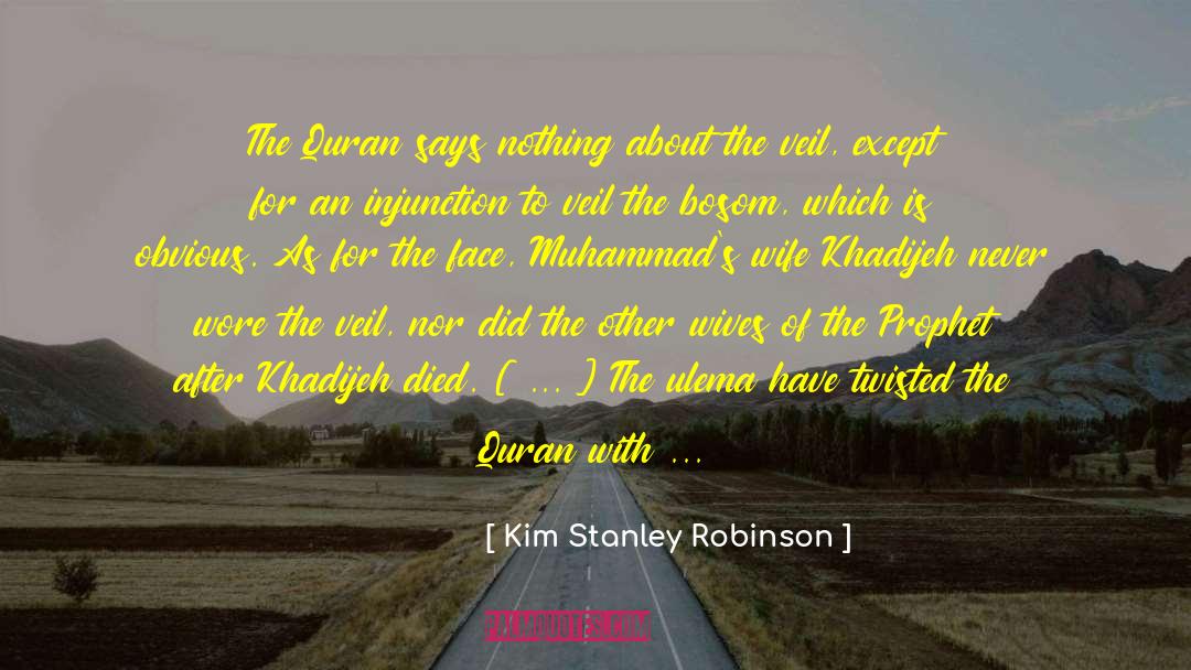 Prophet Muhammad Authentic quotes by Kim Stanley Robinson