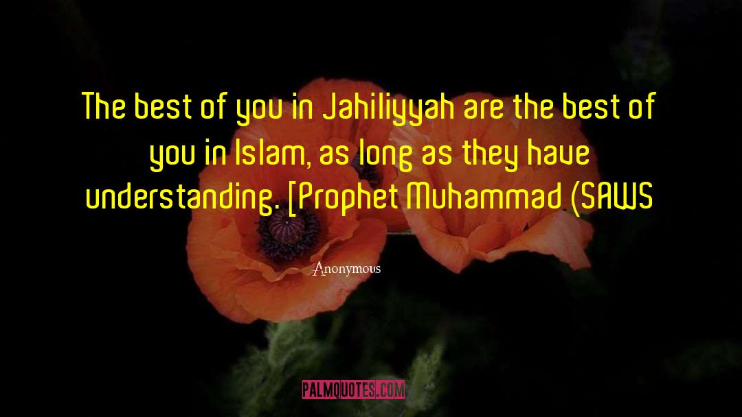 Prophet Muhammad Authentic quotes by Anonymous